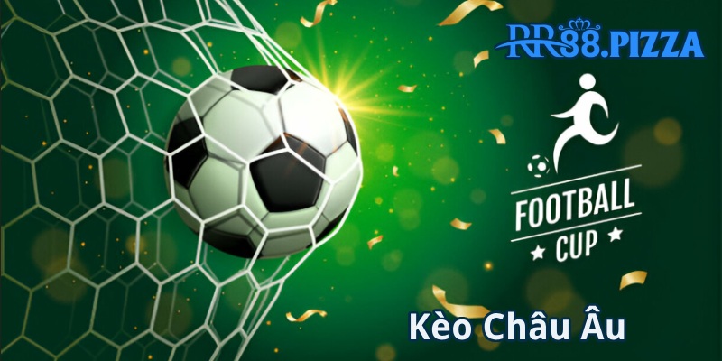 kèo châu âu